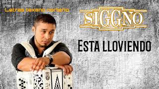 Video thumbnail of "Siggno - Esta lloviendo [Letra/Lyrics]"