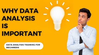 #6 Why it is important to analyze data | Learn Data Analysis from Scratch for beginners