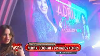Video thumbnail of "Adrián, Deborah y Los dados negros en Pasión de Sábado 26 08 2023"