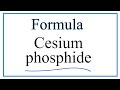 Cesium and Phosphide Compounds