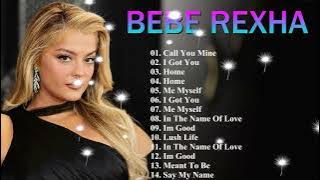 Bebe Rexha – Greatest Hits Full Album In the Name of Love and Meant to Be Pop Essentials