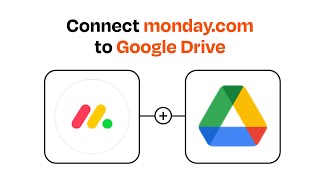 How to connect monday.com to Google Drive - Easy Integration