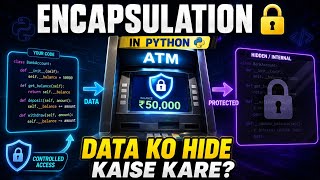 🔐 Encapsulation in Python – OOPs in Python