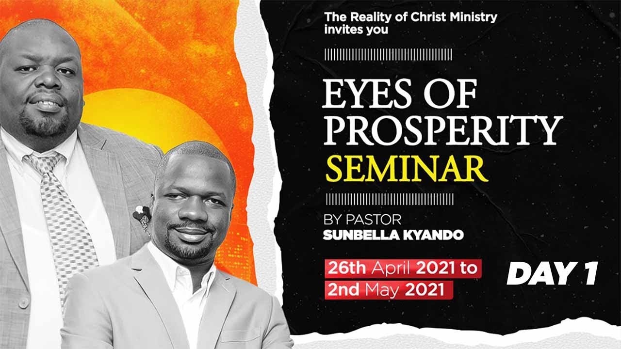 EYES OF PROSPERITY SEMINAR (DAY 1) - PASTOR SUNBELLA KYANDO
