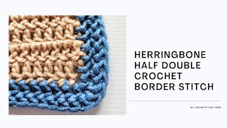 Herringbone Half Double Crochet Border Tutorial