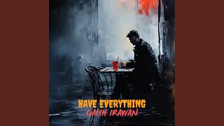 Download Lagu HAVE EVERYTHING