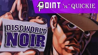 Discworld Noir - A Point n Quickie Review