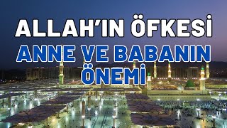 Allahin Öfkesi̇ Anne Ve Babanin Önemi̇ Allahi Nasil Razi Ederi̇z Kulluğun Amaci Nedi̇r