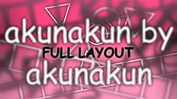 akunakun by akunakun FULL LAYOUT l a hard demon layout called akunakun by akunakun by akunakun