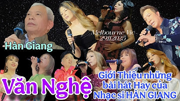 Văn Nghệ Ra Mắt Những Bài Hát Hay Nhất của Nhạc Sĩ HÀN GIANG. 29.11.2025