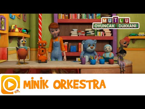 Mutlu Oyuncak Dükkanı | Minik Orkestra