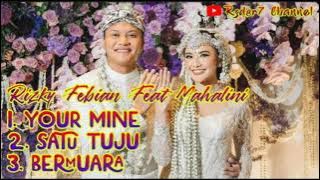 Kumpulan Lagu Rizky Febian Feat Mahalini || Your Mine, Satu Tuju dan Bermuara #rizkyfebian #mahalini