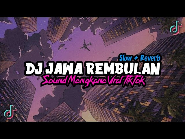 DJ REMBULAN ING WENGI TANSAH ANYEKSENI VIBES 2019 MENGKANE VIRAL TIKTOK (Slowed + Reverb) class=