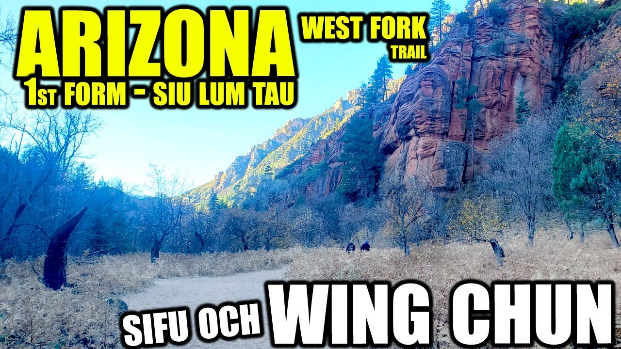 1st Form Wing Chun | West Fork Trail, Arizona, USA