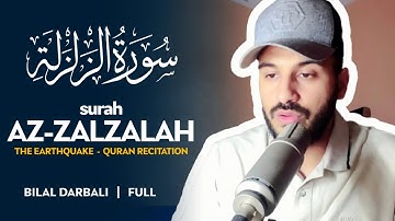 Surah Az Zalzalah (سورة الزلزلة) - القارئ بلال دربالي  | Bilal Darbali (4K)