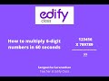 How to multiply 6-digit numbers in 60 seconds | Edify Class - Best Online Classes for School Kids