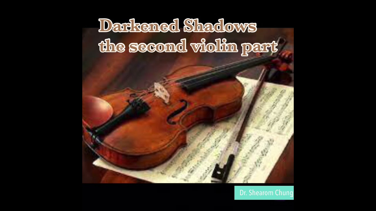 Darkened Shadows, the second violin part