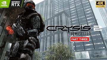 Crysis 2 Remastered Gameplay Walkthrough Part 3 FULL GAME [4K 60FPS PC RTX] - No Commentary