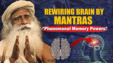 PHENOMENAL POWERS! How Chanting MANTRA Increases Your BRAIN Power & Memory | Mind | Chant | Sadhguru