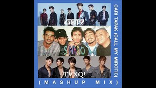 Senario ft GOT7 (갓세븐) & TVXQ (동방신기) - Cari Tapak (Call My Mirotic) 니가 부르는 나의 이름이 주문 (Mashup Mix) 매시업