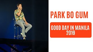 Park Bo Gum Fan Meeting in Manila 2019 | Good Day in Manila | I Will Be Here