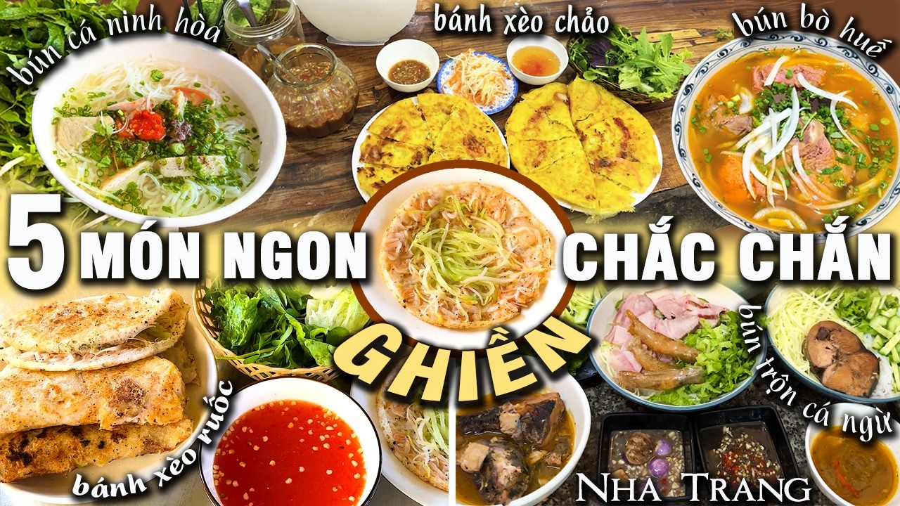 5 Món Ngon Nha Trang Chắc Chắn Ghiền Bánh Xèo Ruốc, Bún Cá Ninh Hòa, Bún Trộn Cá Ngừ, Bún Bò Huế ...