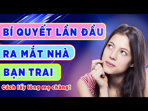 Video: Cách Lấy Lòng Mẹ Chồng Tương Lai