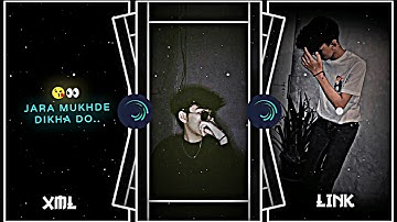 JARA MUKHDA DIKHA DO💥|| NEW TRENDING XML FILE IN COMMENT BOX ☑️#xml #presetalightmotion #preset