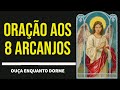 ORAÇÃO AOS 8 ARCANJOS DE DEUS