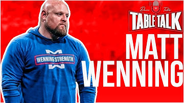 Matt Wenning l 3 X WORLD CHAMP Powerlifter, Bio-Mechanics, Table Talk #208
