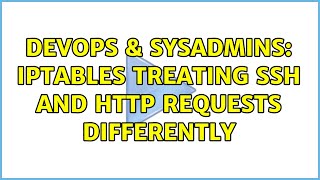 Celebrity DevOps & SysAdmins: iptables treating ssh and http requests differently (2 Solutions!!) Net Worth