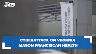 Cyberattack on Virginia Mason Franciscan Health impacts patients