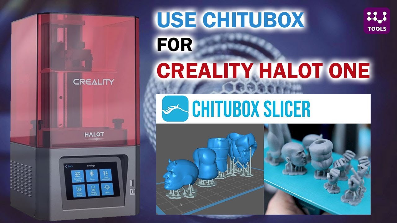 How to use Chitubox for Creality Halot One YouTube