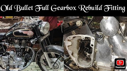 Royal Enfield Old Bullet FULL GEARBOX REBUILD Fitting M-2006