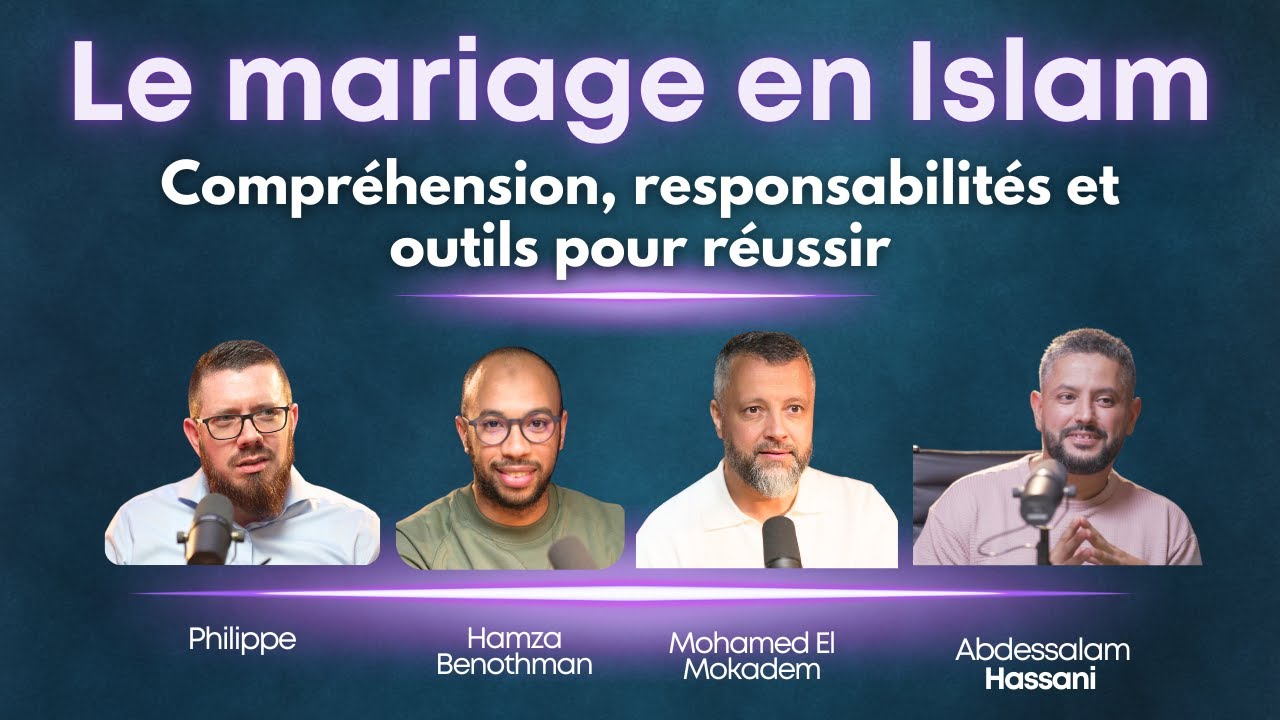Le mariage en Islam - Philippe | Hamza | Mohamed El Mokadem Abdelssalam Hassani