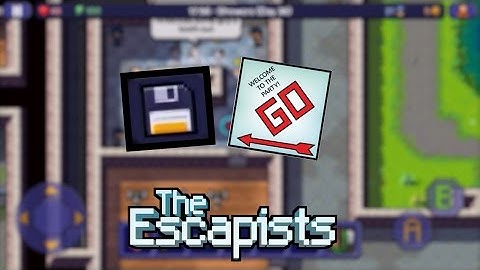 THE SAVE AND GO TIP - The Escapists iOS Tips