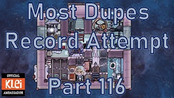 Oxygen Not Included - Most Dupes Record Attempt - Part 116