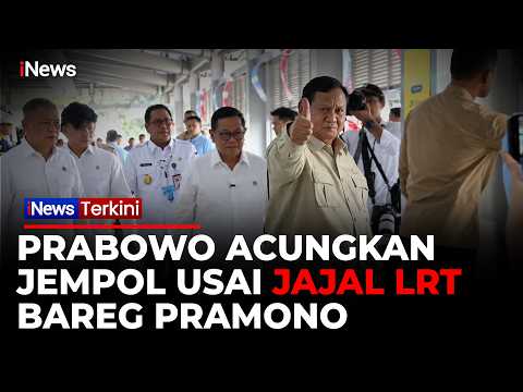 Jajal LRT Kelapa Gading-Manggarai, Prabowo Acungkan Jempol! Pramono Tersenyum | iNews Terkini