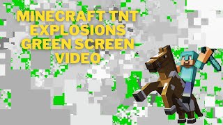 Minecraft Tnt explosions green screen video (no copyright )