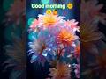 🌹🌸 good morning 🌄🌹🌸🙂🙋#youtubeshorts #dance#shorts#darma #eslamicvideo #entertainment#sayari