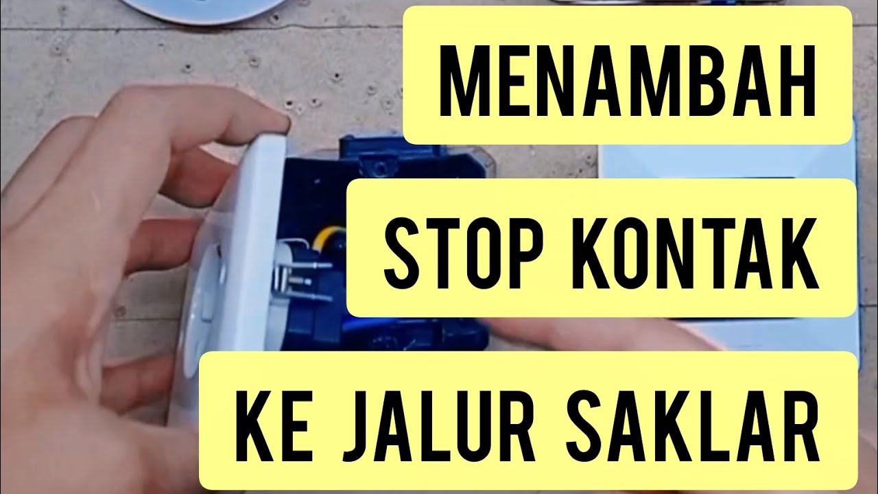 TUTORIAL || Bagaimana Cara Menambah Titik Stop Kontak Di Jalur Saklar Tunggal...???