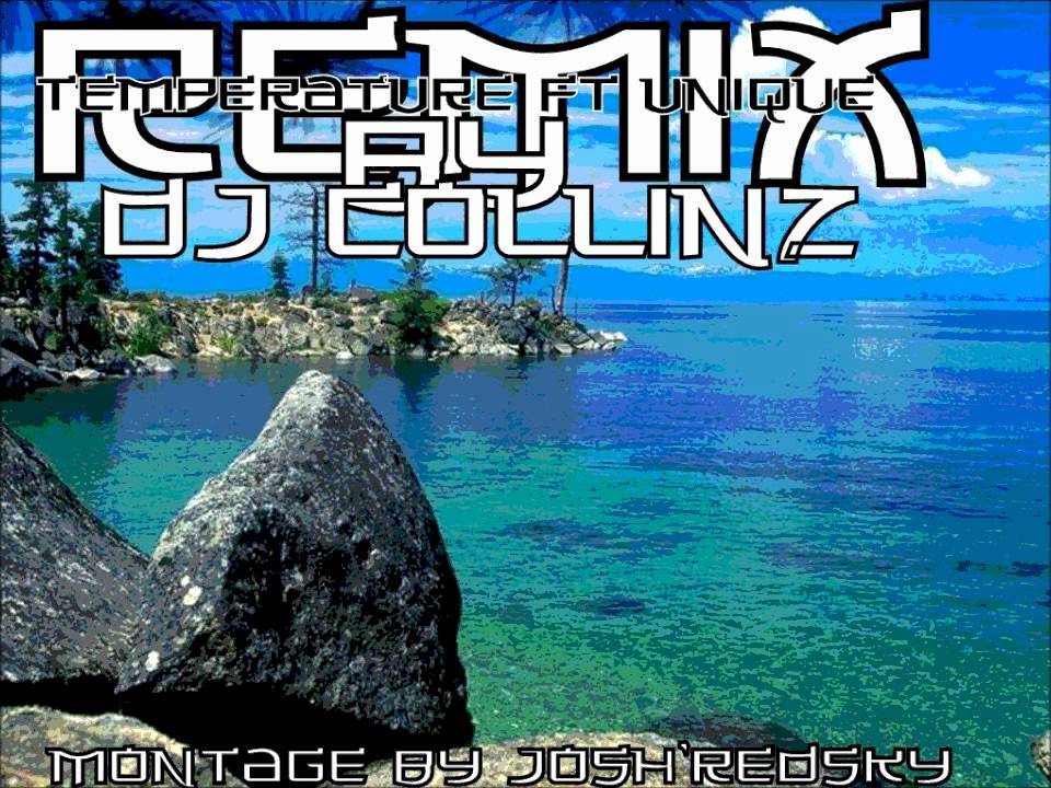 Dj Collin'z Unique ft Temperature Dandy Crazy Remix