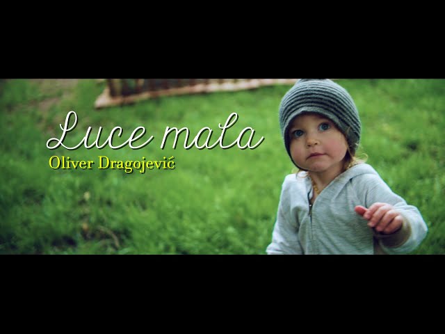 Dragojevic Oliver - Luce Mala