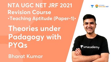 Theories under Pedagogy with PYQs | Teaching Aptitude | UGC NET-JRF 2021 | Bharat Kumar