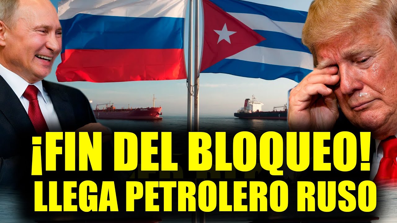 🔴 ¡FIN DEL BLOQUEO! Cuba recibe petrolero ruso