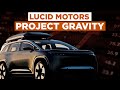 EVERYTHING YOU NEED TO KNOW About The Lucid Project Gravity SUV!