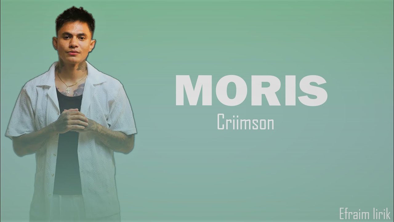 Criimson- Moris Lirik video (Lyrics)