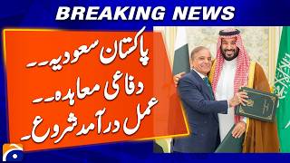 Pakistan-Saudi Arabia Defense Agreement Begins Implementation | Geo Explainer