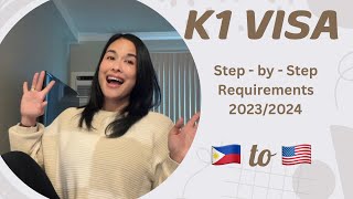 US K1 Fiancé application Step-by-step process 2024 - Philippines to USA