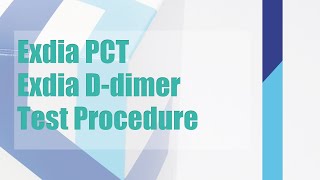 Exdia PCT, D-dimer Test Procedure